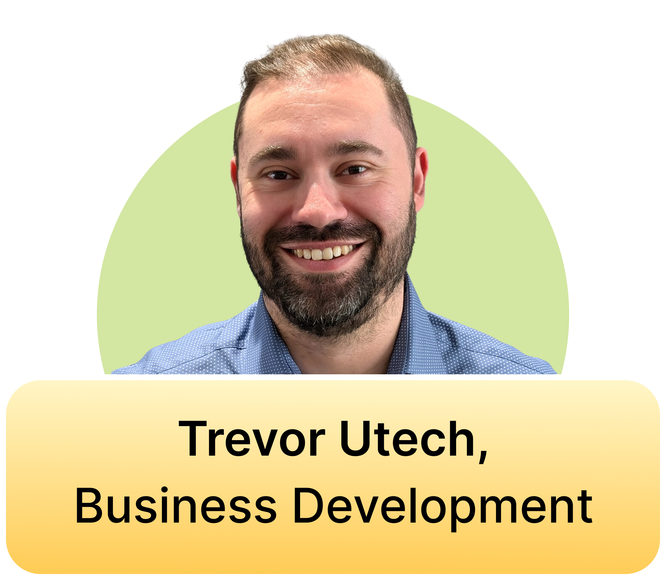 Trevor Utech, Business Development