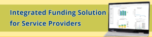 Integrated Funding Solution for Service Providers